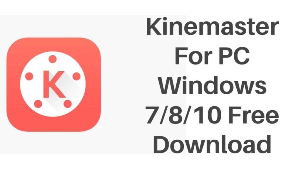 kinemaster for laptop windows 7 free download